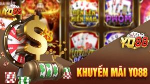 Khuyến Mãi Yo88 | Tổng Hợp Các Ưu Đãi Cực Khủng Cực Hấp Dẫn 6 Khuyến mãi Yo88
